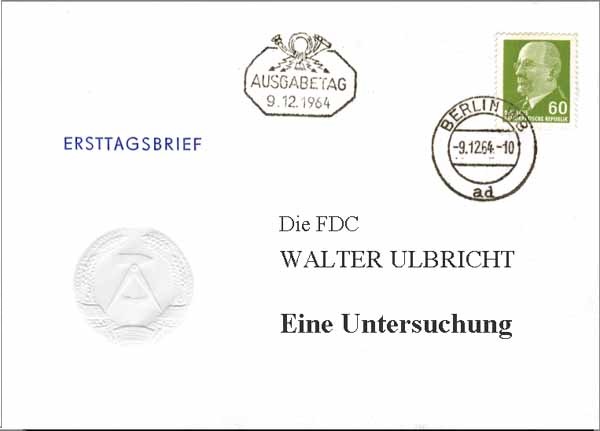 DDR Philatelie Dauerserie Walter Ulbricht FDC ETBU Ersttagsbriefe